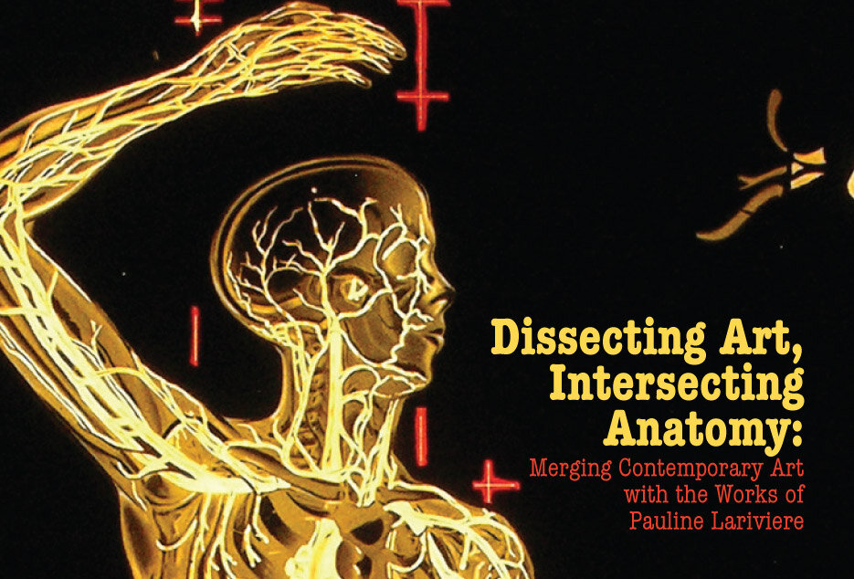 Dissecting Art, Intersecting Anatomy Exhibition March 9-16, 2013 Chicago