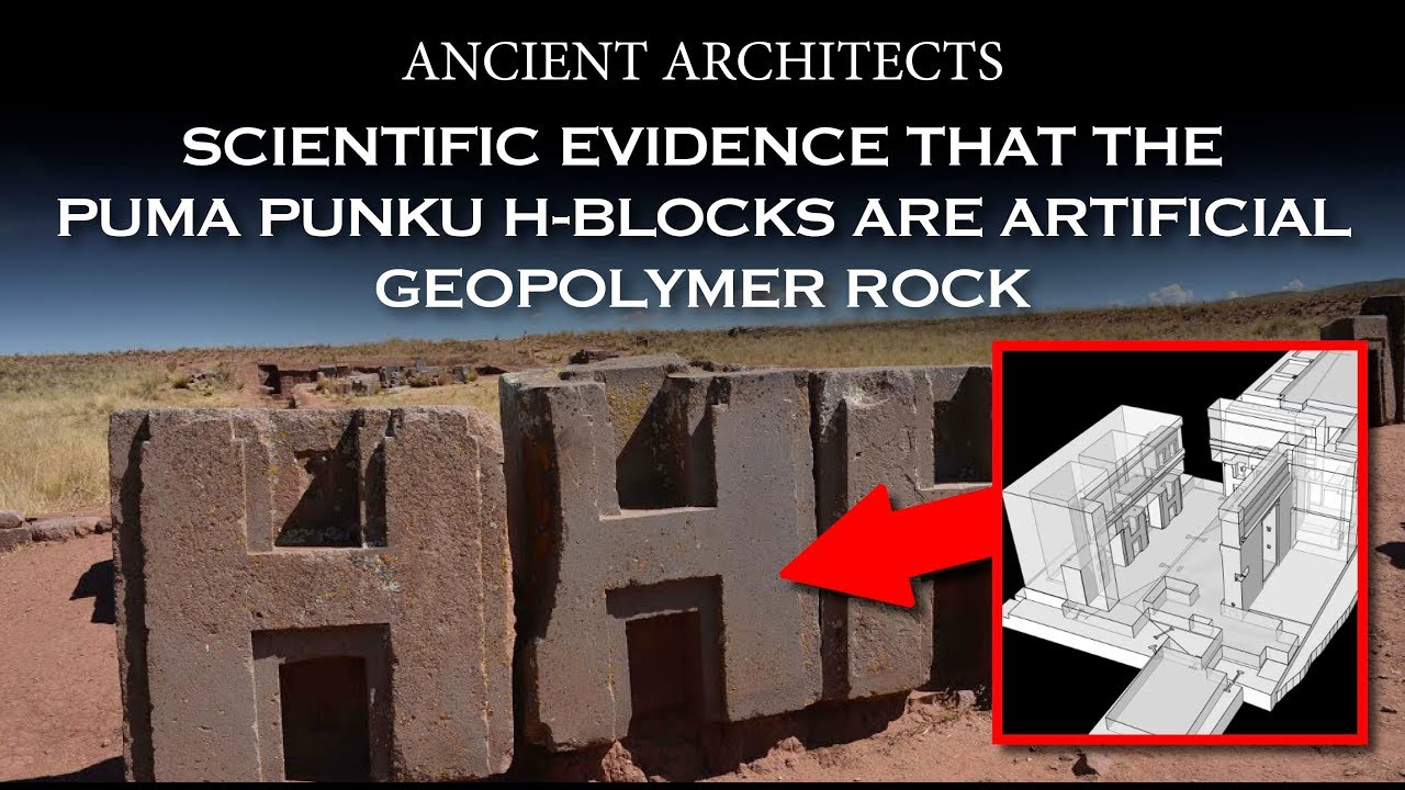 geluid piramide Interpersoonlijk Scientific Evidence that the Puma Punku H-Blocks Are Artificial Geopolymer