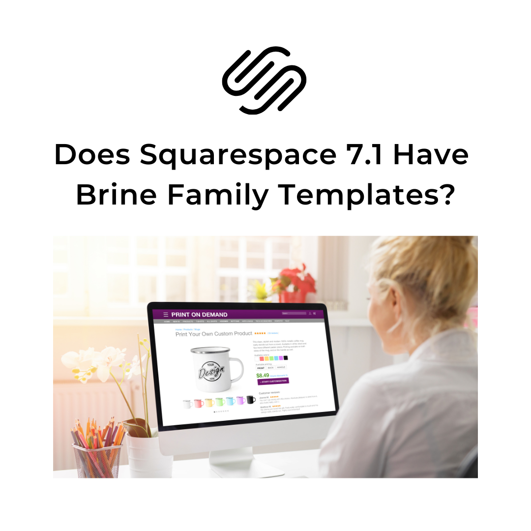 Does Squarespace 7.1 Have Brine Family Templates? — Launch Hub Studio