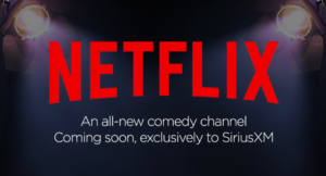SiriusXM Netflix radio comedy 