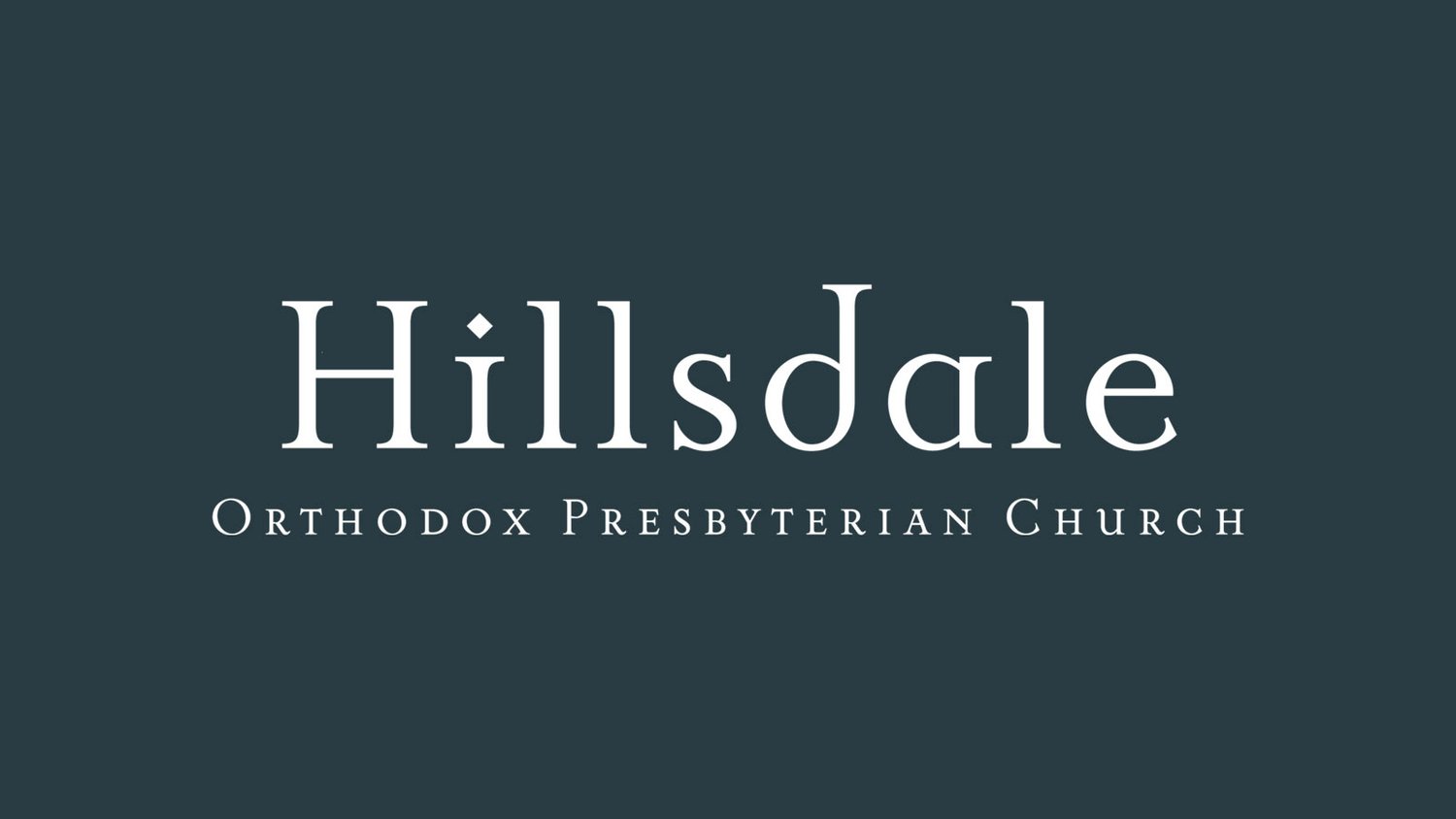 Hillsdale Orthodox Presbyterian Church