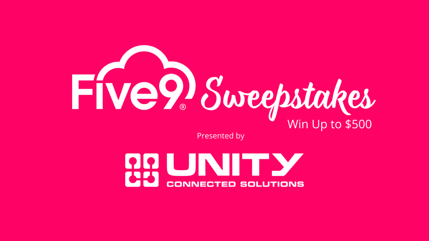 online contests, sweepstakes and giveaways - Five9 Sweepstakes — Unity Connected Solutions