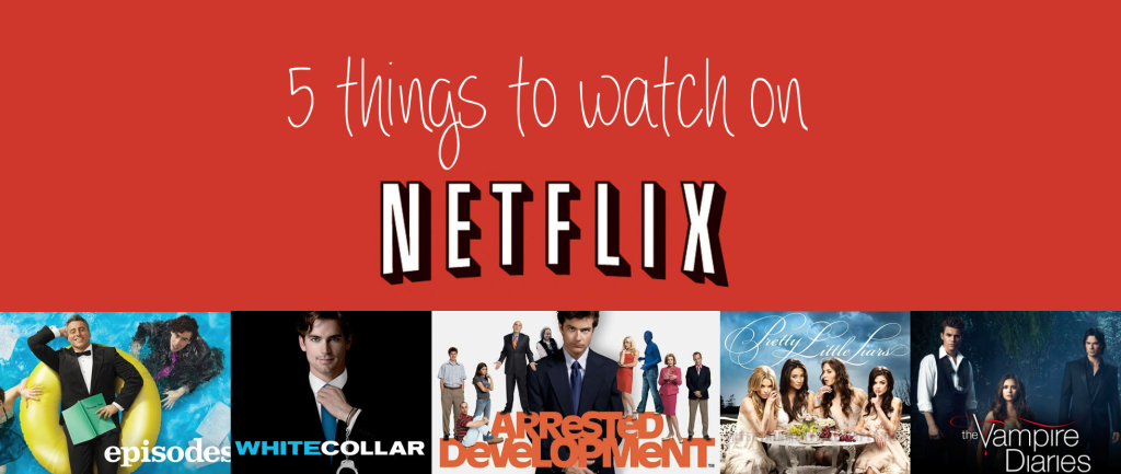 5 Things to watch on netflix