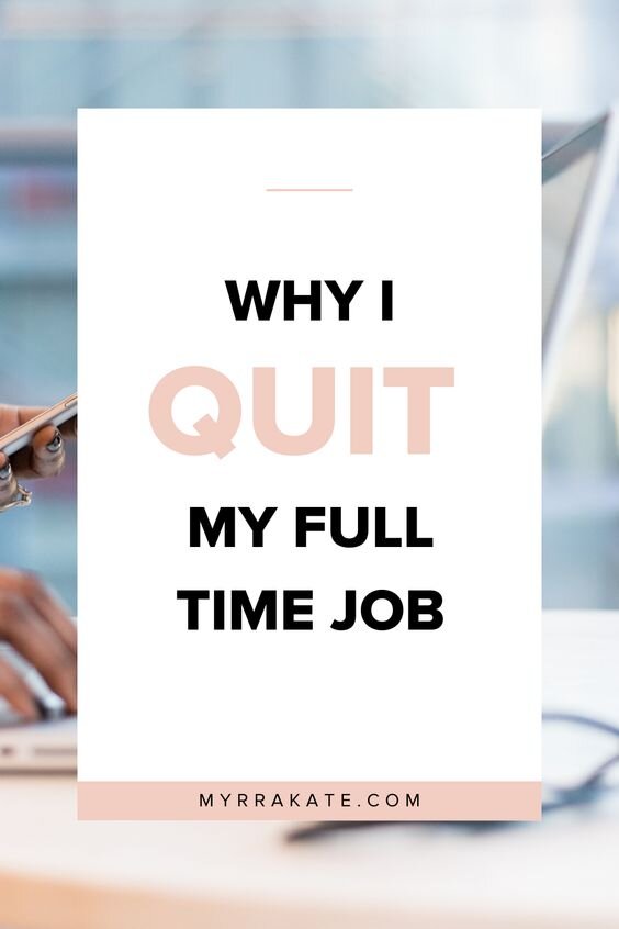 Why I quit my full time job