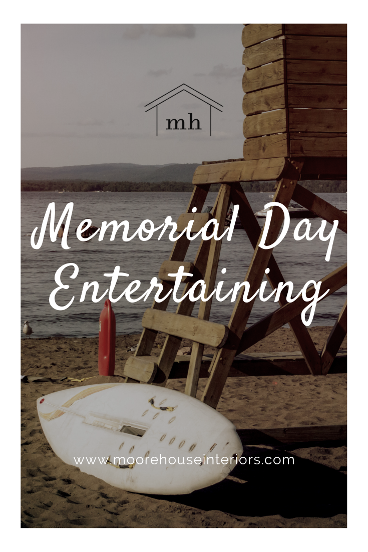 Memorial Day Entertaining Moore House Interiors.png