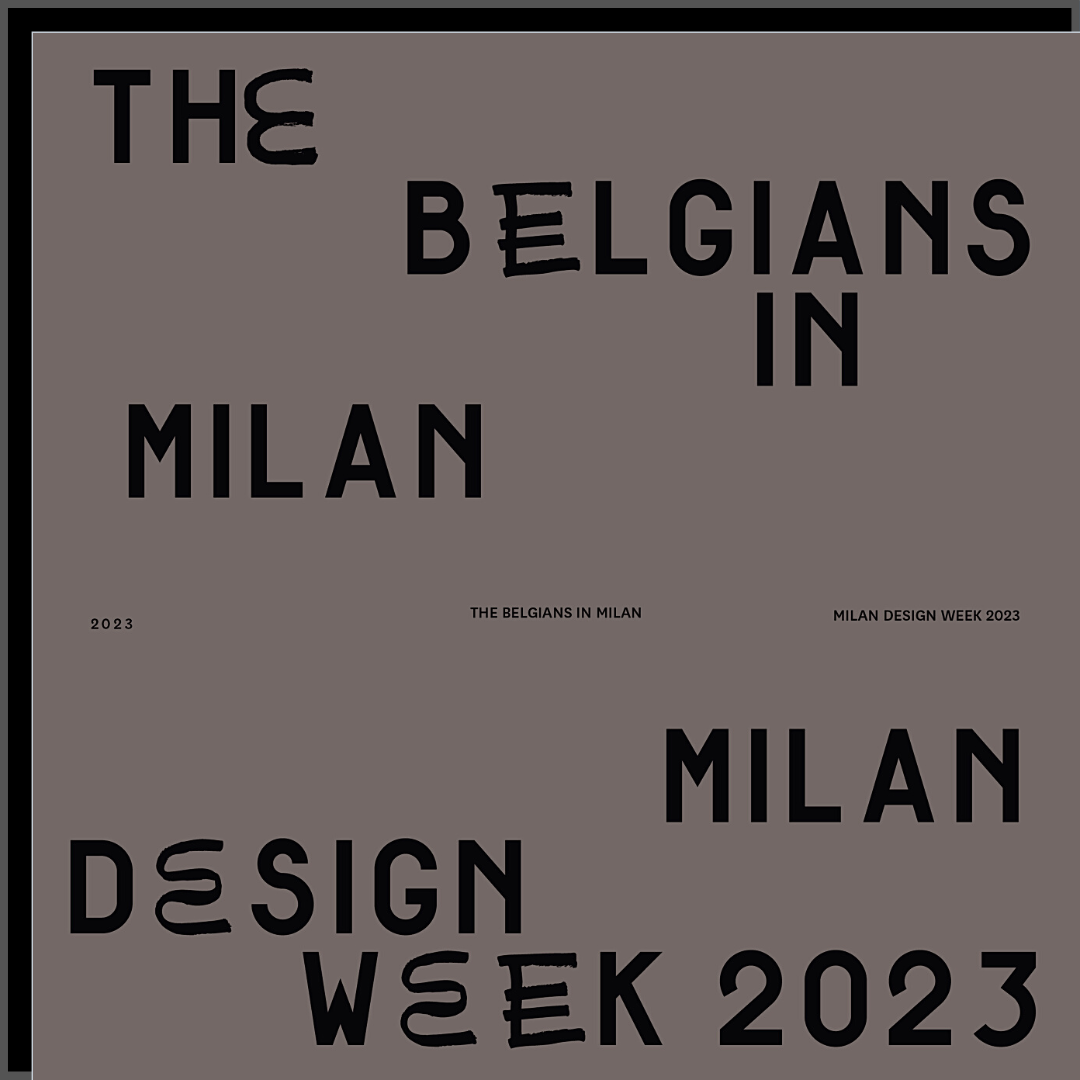 The Belgians in Milan - Design Week 2023 — Studio De Schutter