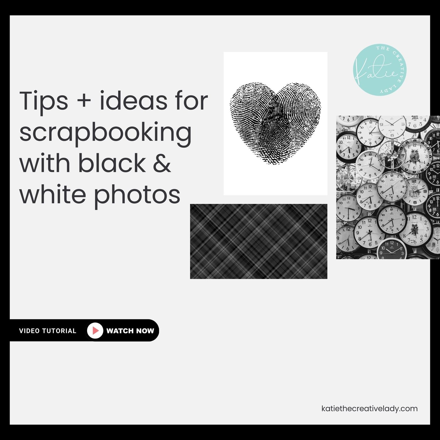 How to create stunning scrapbook pages with black and white photos — Katie  the Creative Lady