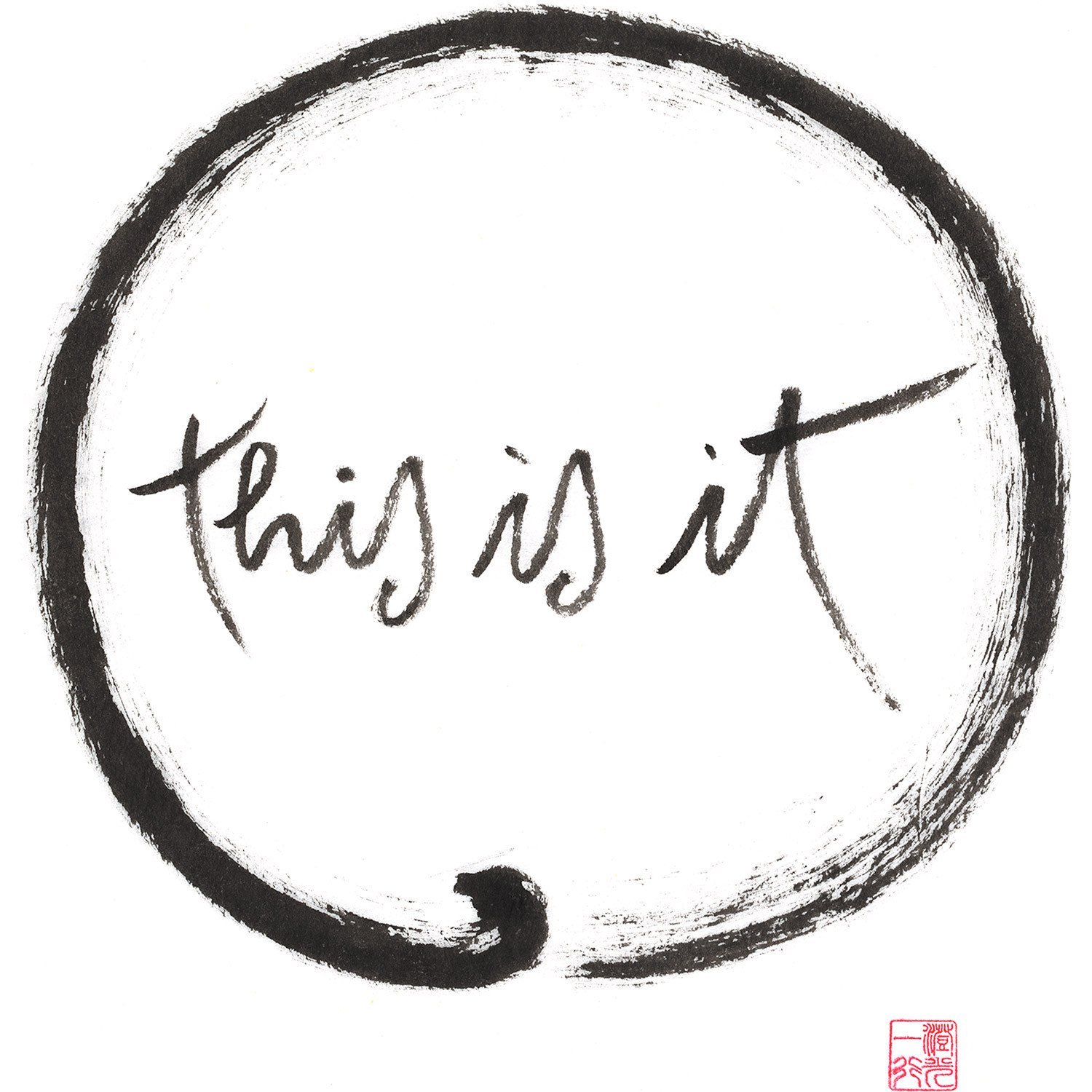 Enso painting with calligraphy: "This is it"
