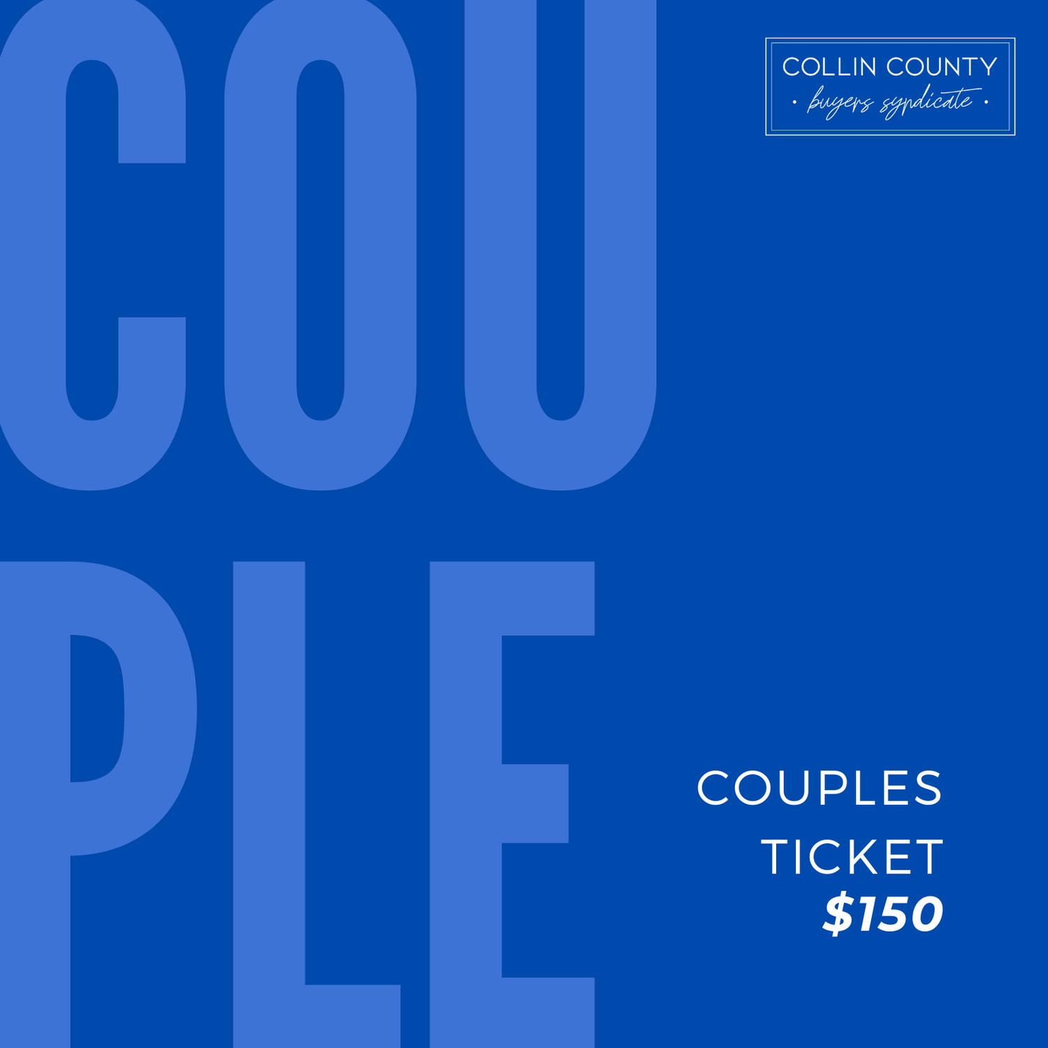 Couple Ticket - Collin County Buyers Syndicate