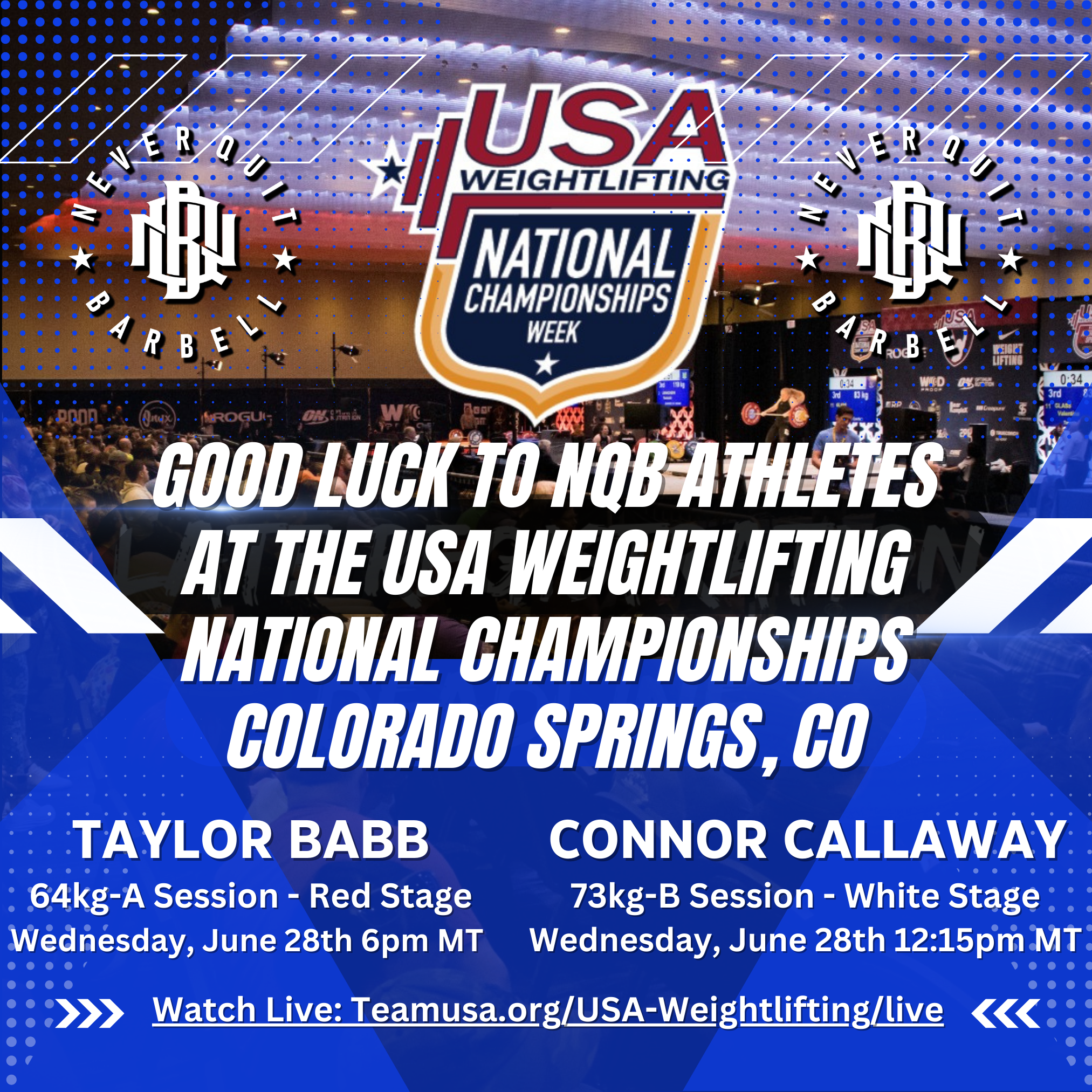 NQB + USAW Nationals — NEVER QUIT BARBELL