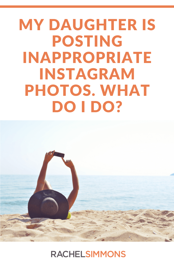 Uh-oh: Your daughter is posting inappropriate Instagram photos. Raising girls is never easy, but this new battle—one that can only happen in the era of social media and screen time—is a tough one. Read my parenting advice for this mother who wrote in wondering what to say to her teen daughter.