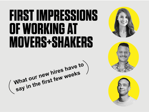First Impressions in the First Few Weeks — Movers+Shakers, Connecting  Brands to Culture, Driving Brand Love