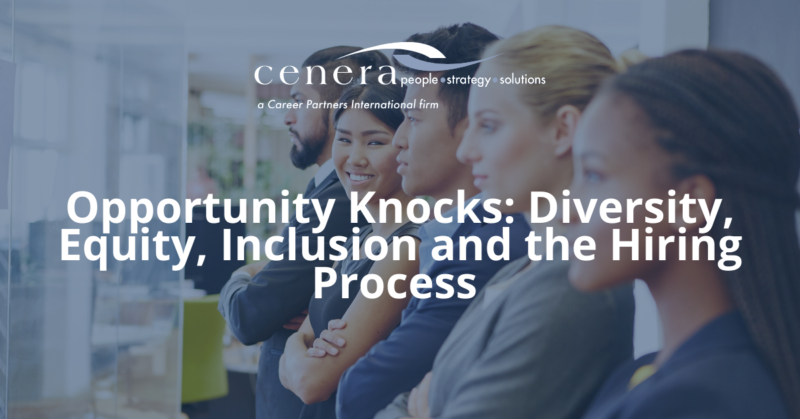 Opportunity Knocks: Diversity, Equity, Inclusion and the Hiring Process