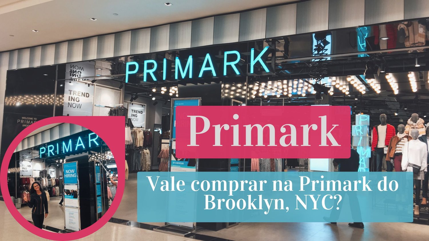 Comprar na Primark do Brooklyn, NYC - Vale a pena?, Manu Muniz