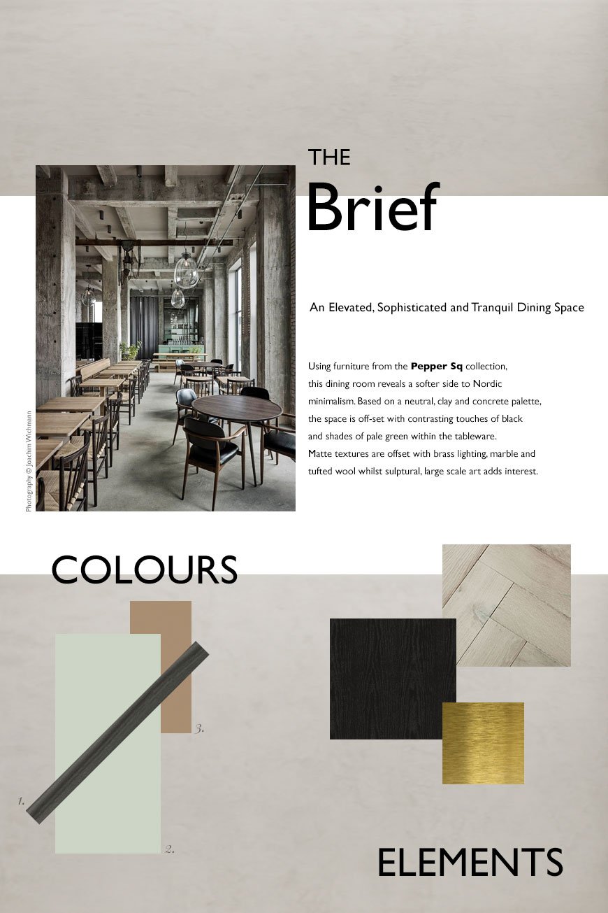 A moodboard brief for a sophisticated, tranquil and Nordic dining room concept using Pepper Sq furniture. 