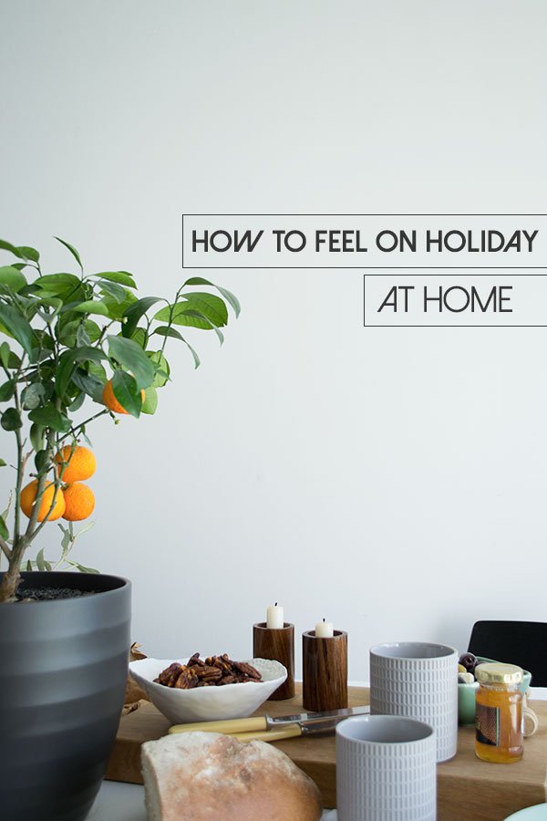 How-To-Feel-On-Holiday-At-Home-Header-Curate-and-Display-Blog