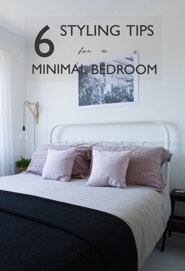 create a relaxing space to sleep in with my 6 styling tips for a minimal bedroom design