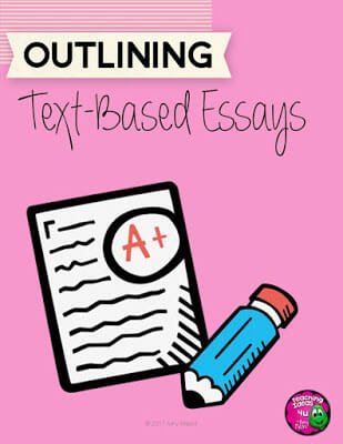 Learn how to use the TEACH strategy to improve Text-Based Essays. A free Outlining resource is included in the post.