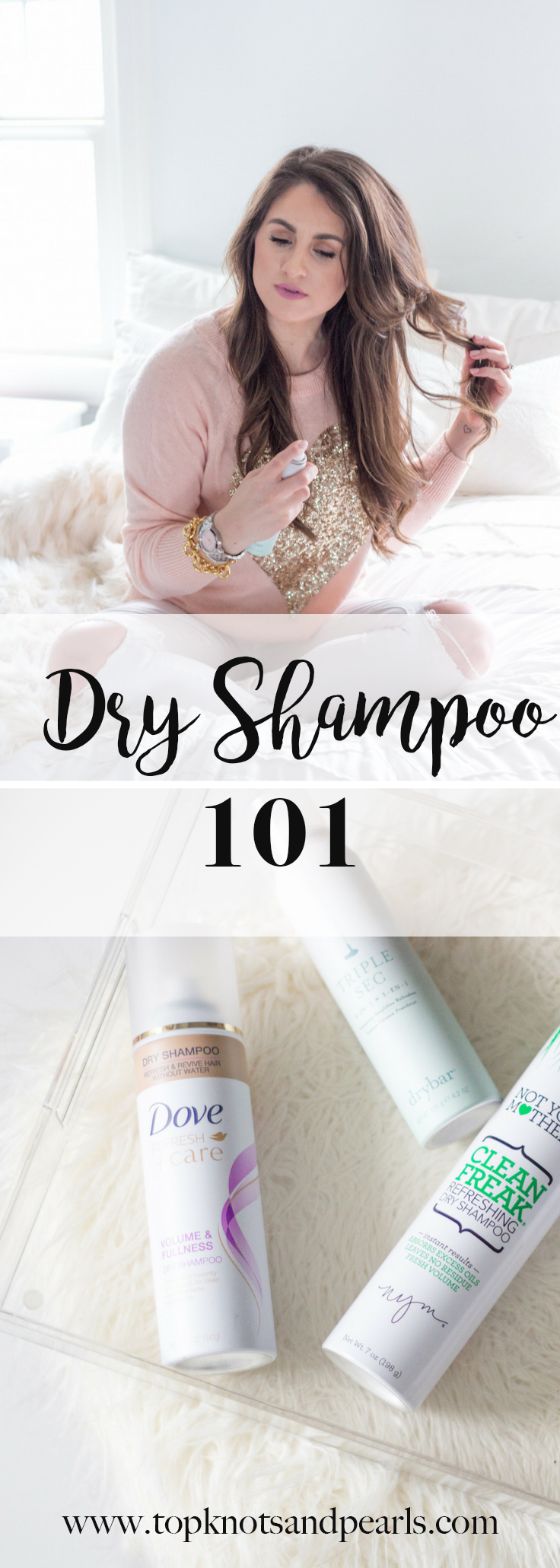 Dry Shampoo 101: you need to be using this no matter your hair type.
