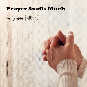 Prayer Avails Much