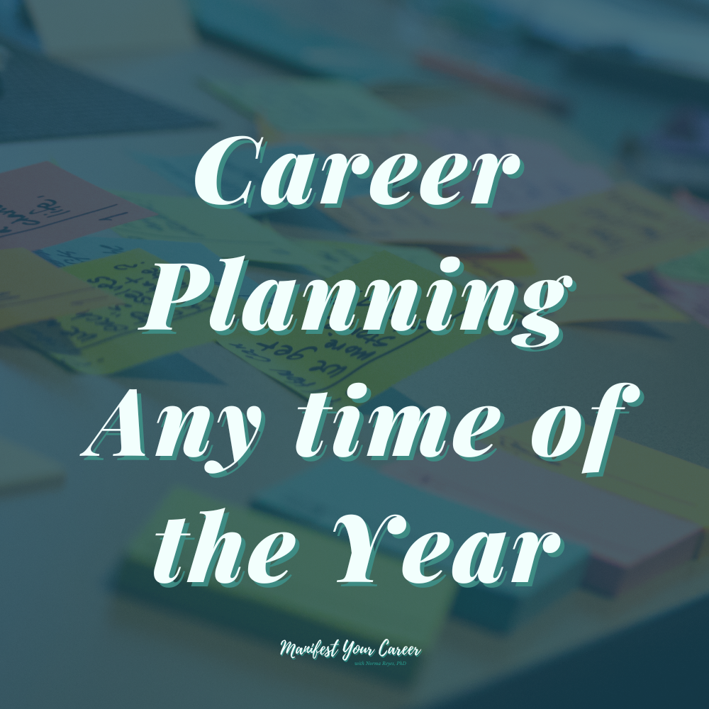 career planning any time of the year manifest your dream career