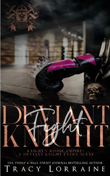 deviant fight knight | knight's ridge empire series