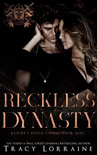 reckless dynasty | knight's ridge empire series