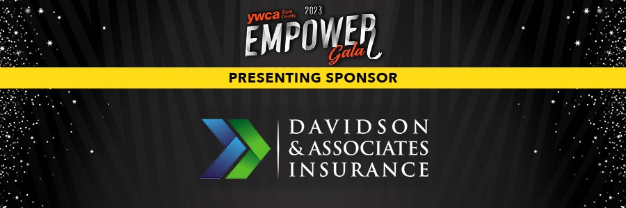 Empower Gala Presenting Sponsor Davidson & Associates Insurance