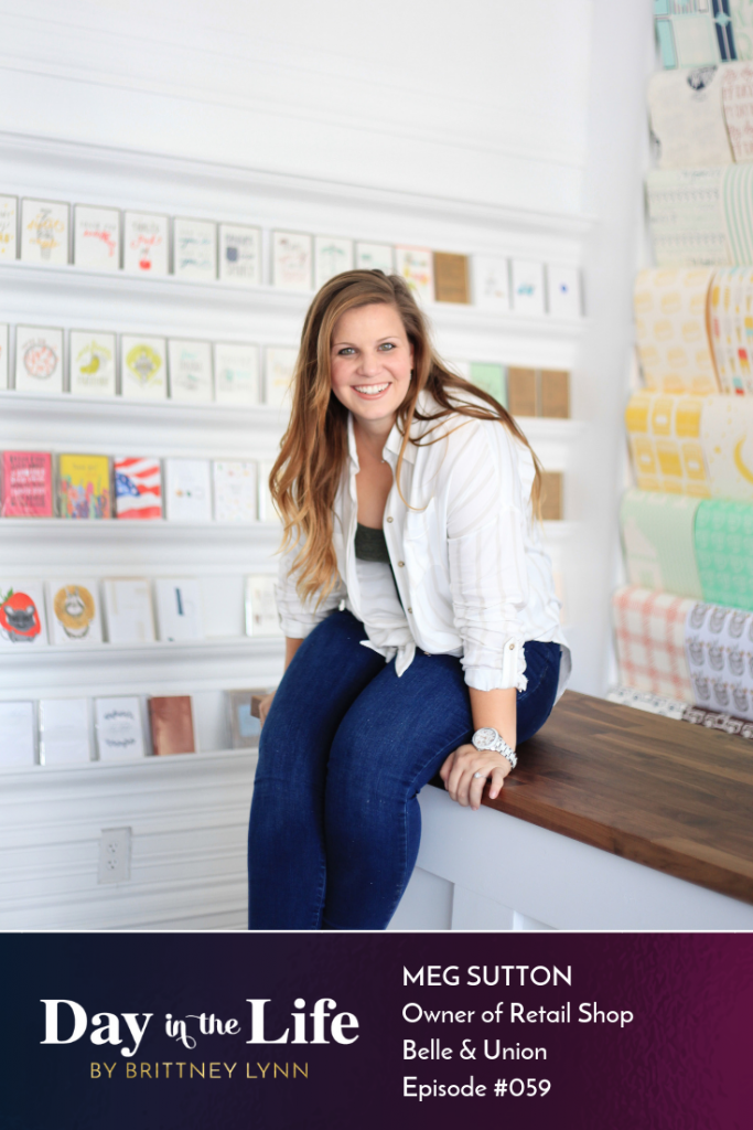 Day in the Life of Meg Sutton, Owner of Belle & Union Retail Shop: Ever wonder what a day in the life is like for a retail gift shop owner? Check out this episode of the Day in the Life podcast with Meg Sutton of Belle & Union to find out! #entrepreneur #smallbusiness #shopsmall