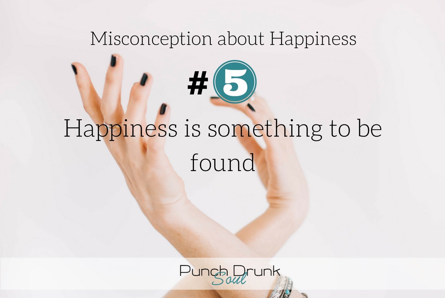 Misconceptions about happiness, How to be happy, pursuit of happiness, happiness, being happy, Key to happiness, how to find happiness
