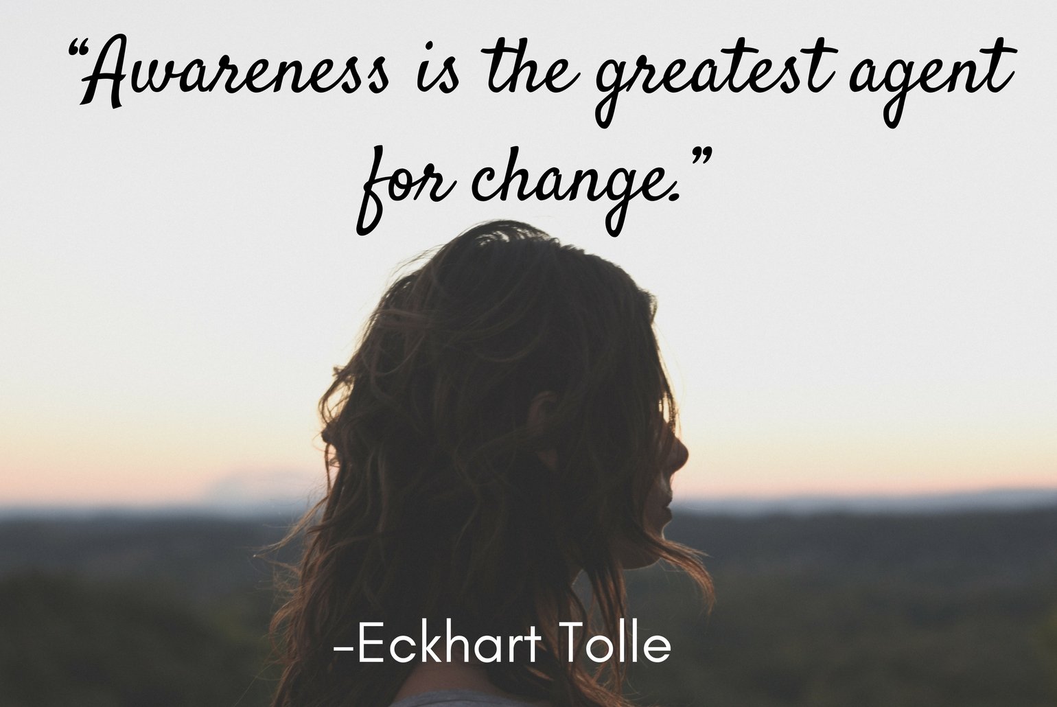 self-awareness, self-confidence, consciousness, self-help, personal development, self-awareness quote, eckhart tolle, awareness is the greatest agent for change