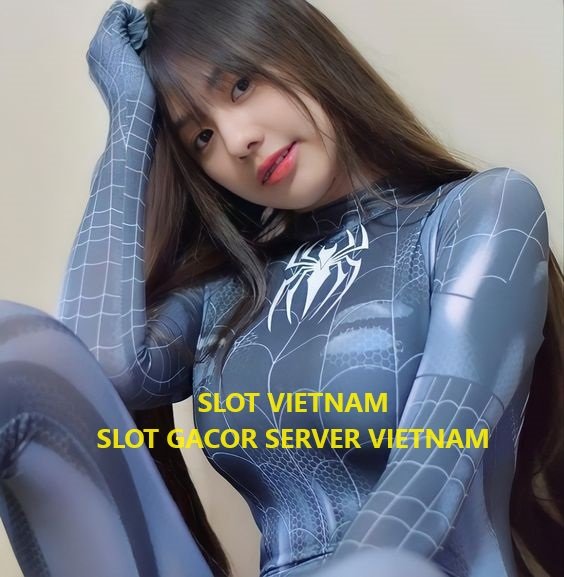 SLOT VIETNAM: 17 Situs Slot Gacor Server Vietnam Terbaik Gampang Maxwin dan Mudah Dimenangkan