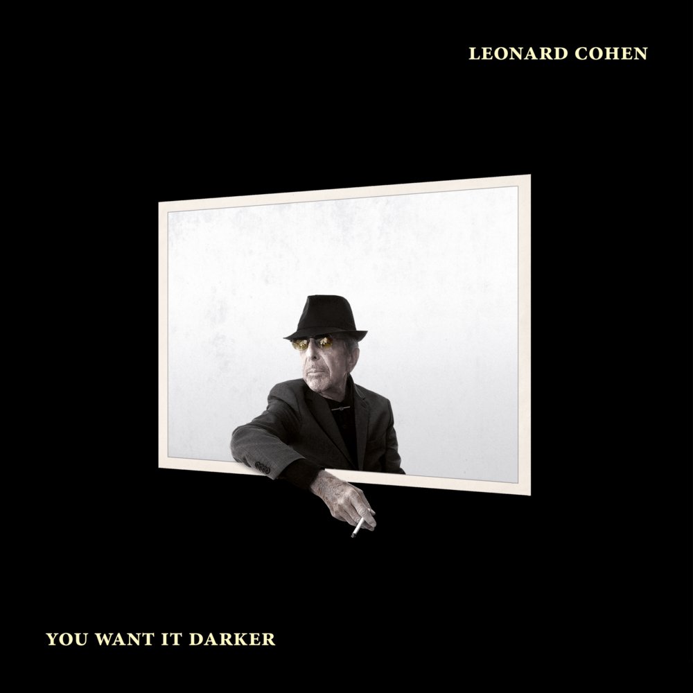 You Want It Darker Leonard Cohen Kevin: Stream It Patrick: Buy It Eduardo: Buy It LINKS Official Site Facebook LISTEN ON Spotify Apple Music