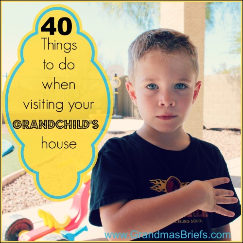 40 things to do when visiting grandchildren