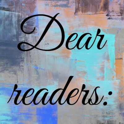 dear readers