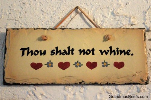 thou shalt not whine