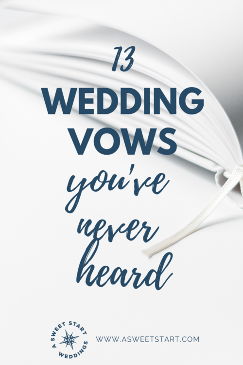 13 Wedding Vows You Ve Never Heard A Sweet Start