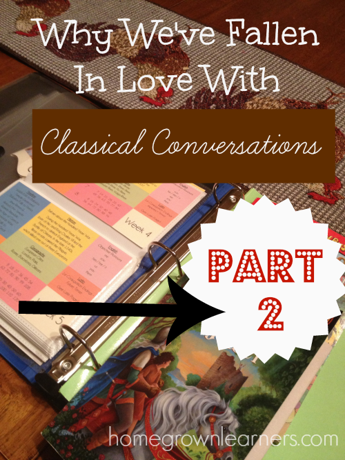Why We've Fallen in Love With Classical Conversations Part 2