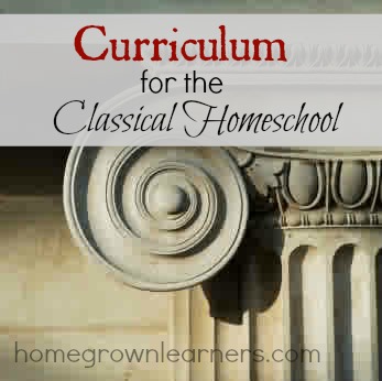 Curriculum for the Classical Homeschool