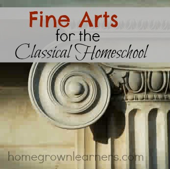 Fine Arts for the Classical Homeschool
