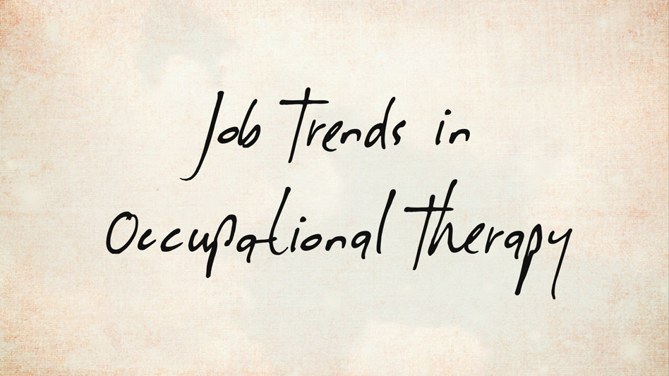 Job Trends in OT: What OT Students Should Know