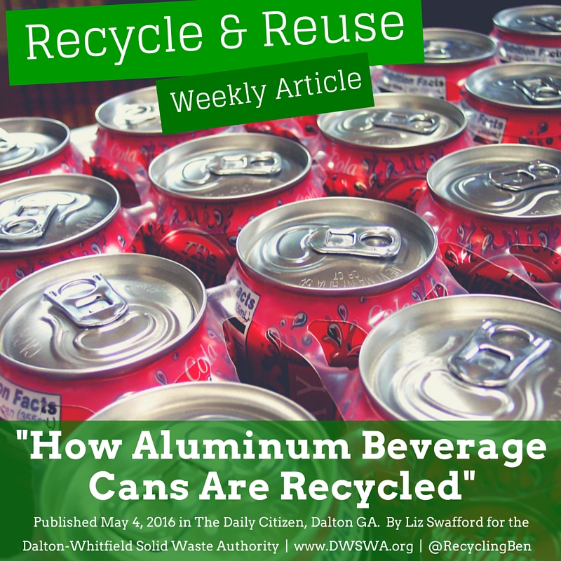 How Aluminum Beverage Cans Are Recycled — Dalton-Whitfield Solid Waste Authority