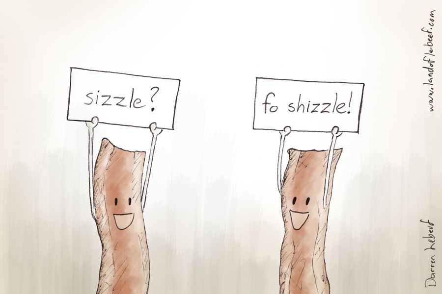 Sizzle-fo-shizzle?format=1000w