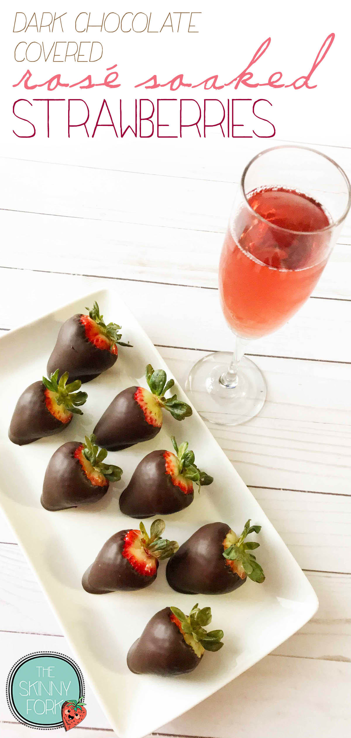 Dark Chocolate Covered Rosé Soaked Strawberries