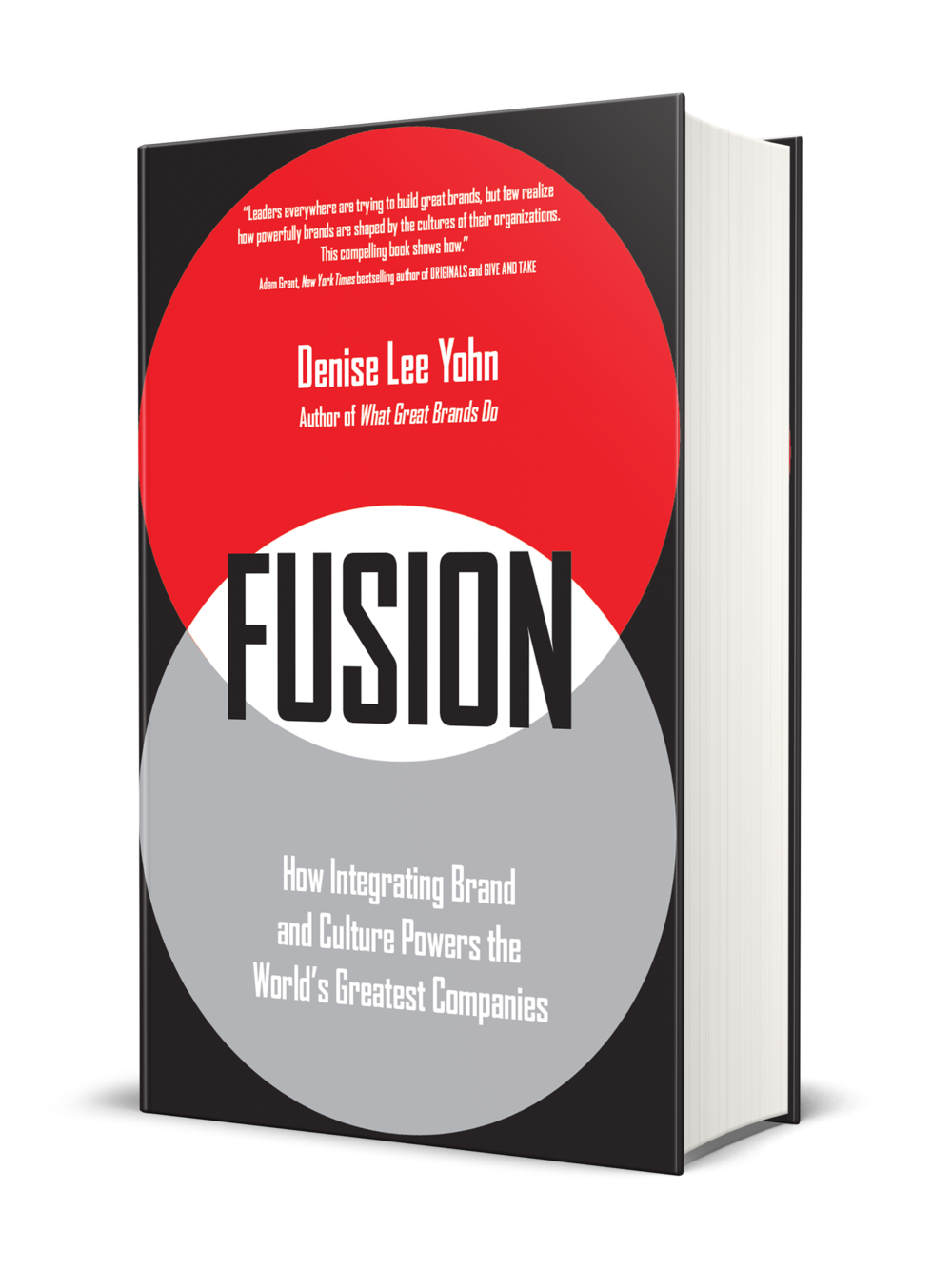 Front cover of Fusion: How Integrating Brand and Culture Powers the World's Greatest Companies, by Denise Lee Yohn 