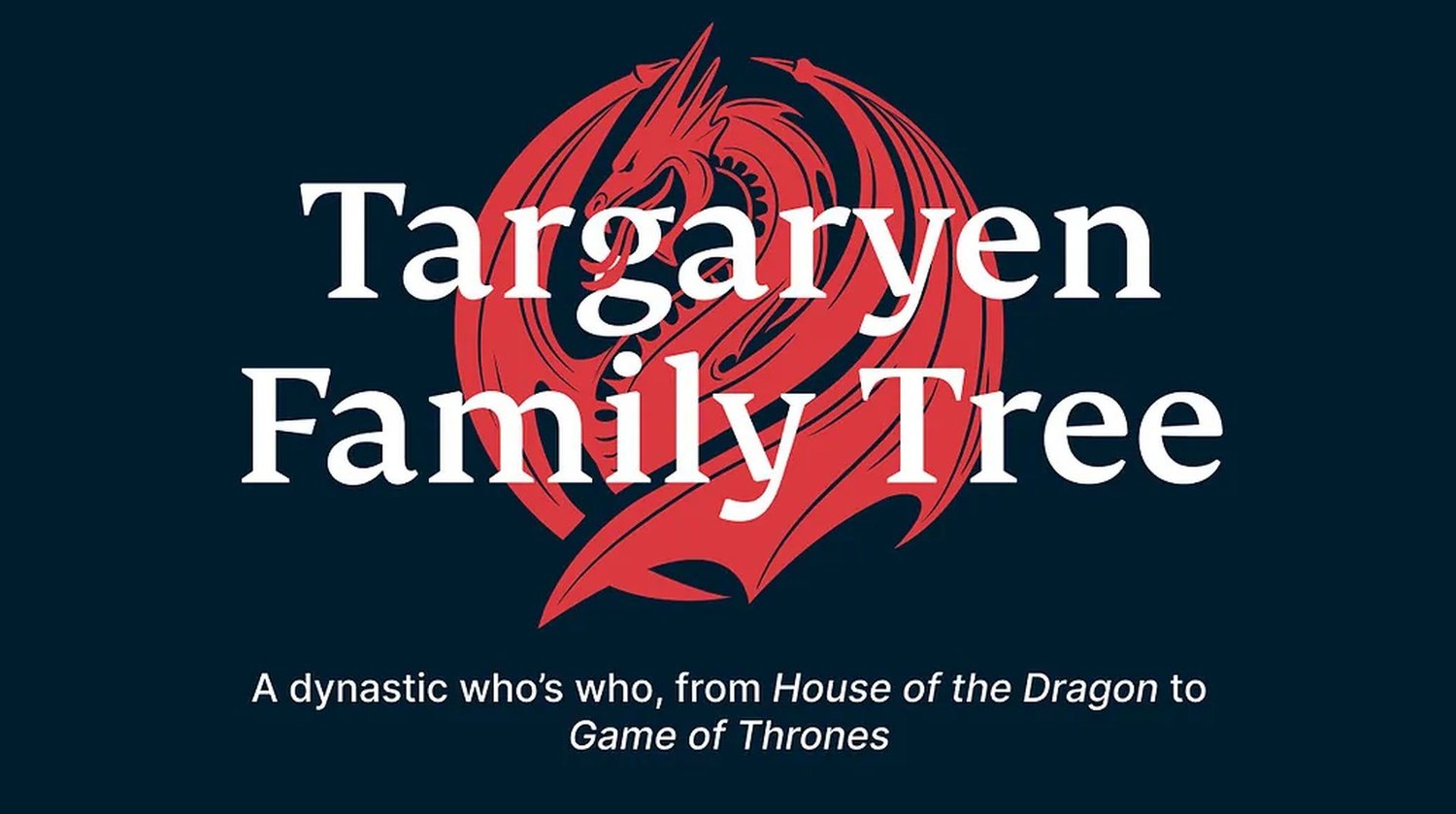 L’arbre généalogique des Targaryen enfin expliqué en infographie