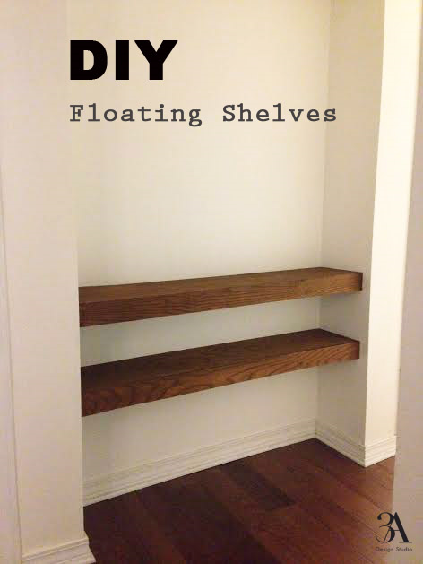 DIY Floating Shelves — 3A DESIGN STUDIO