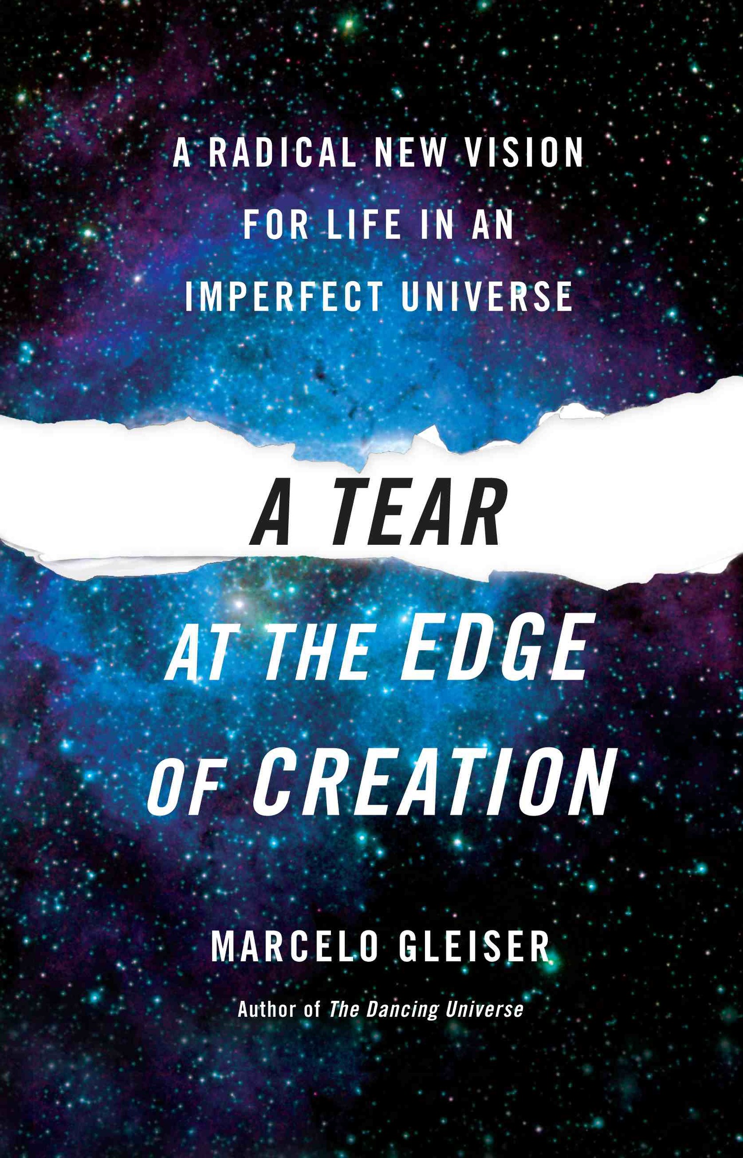 A Tear At The Edge Of Creation Marcelo Gleiser