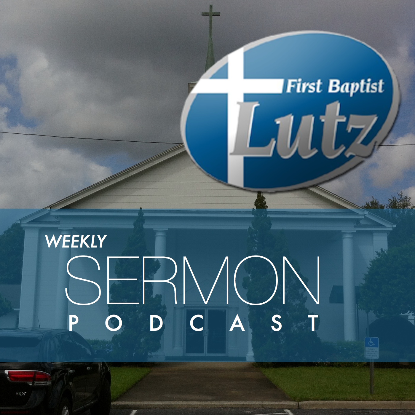 Sermon Podcast - First Baptist Church of Lutz