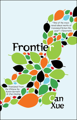Frontier by Can Xue tr. Karen Gernant and Chen Zeping (Open Letter, March 2017) Reviewed by Canaan Morse